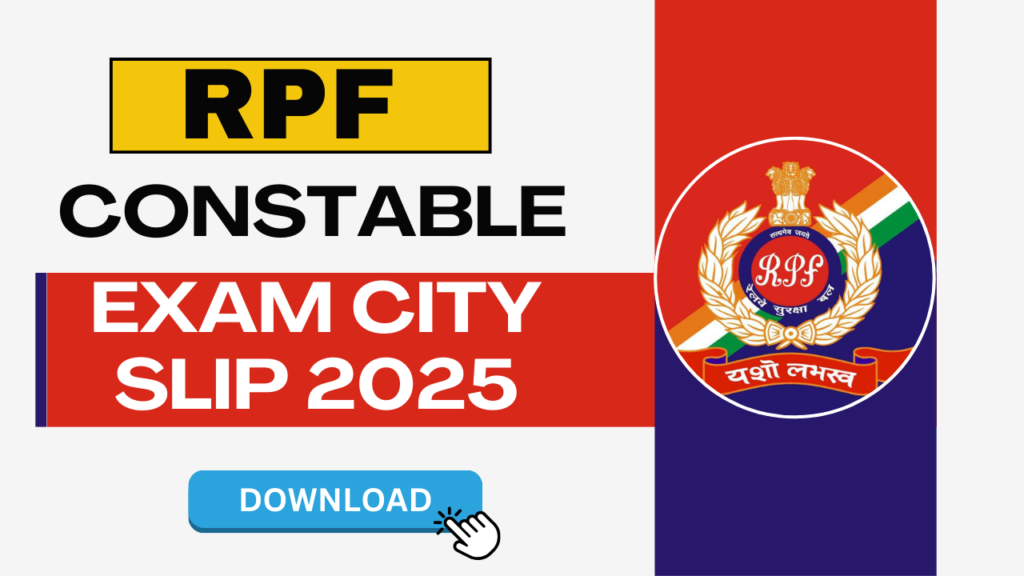 RPF Constable Exam City Slip 2025